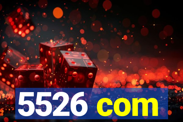 5526 com